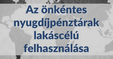 Nyugdíjpénztári megtakarítások lakáscélú felhasználása 2025-ben